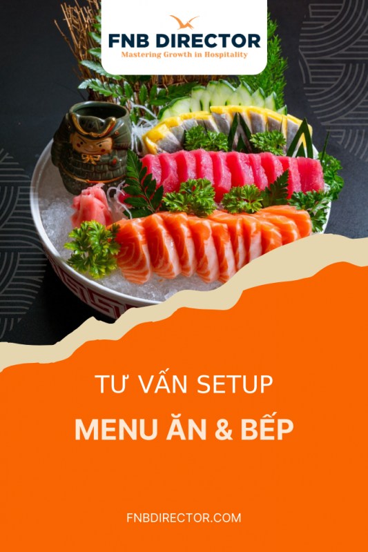 Tư vấn Setup Menu & Bộ phận Bếp