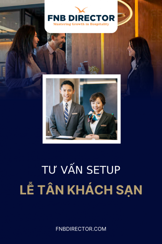 Tư vấn Setup Bộ phận Lễ tân Khách sạn