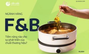 Tiềm năng nào cho sự phát triển của chuỗi thương hiệu F&B?