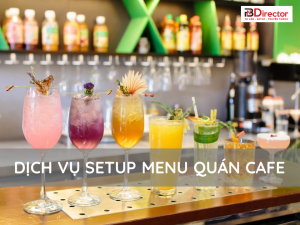 Dịch vụ setup menu quán cafe