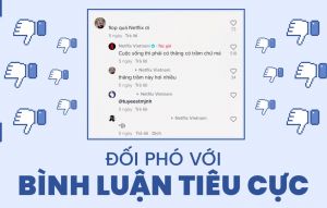Bí quyết xử lý bình luận tiêu cực trên mạng xã hội