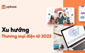 Đánh giá xu hướng thương mại điện tử năm 2023